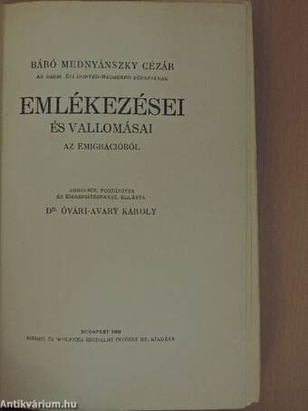 Báró Mednyánszky Cézár az 1848/49. évi honvéd-hadsereg főpapjának emlékezései és vallomásai az emigrációból