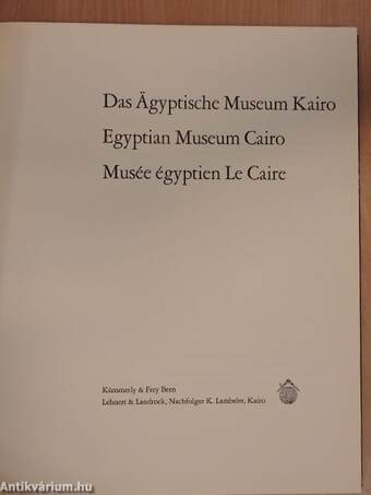 Das Ägyptische Museum Kairo I-II.