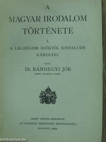 A magyar irodalom története I.