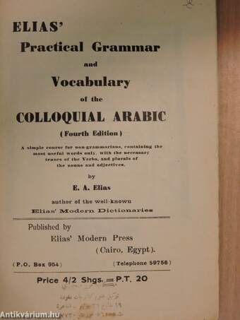 Elias' Practical Grammar and Vocabulary of the Colloquial Arabic