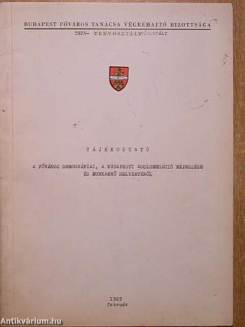 Tájékoztató a fővárosi demográfiai, a budapesti agglomeráció népessége és munkaerő helyzetéről