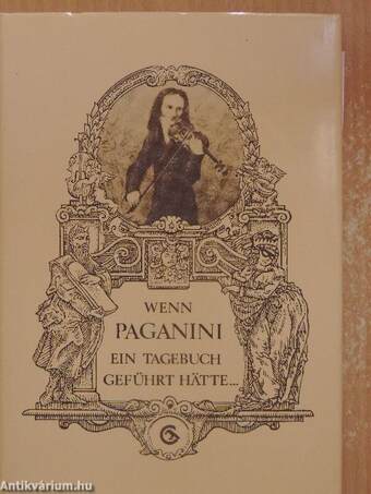 Wenn Paganini ein Tagebuch geführt hätte...