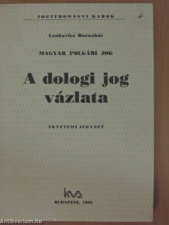 Magyar polgári jog - A dologi jog vázlata