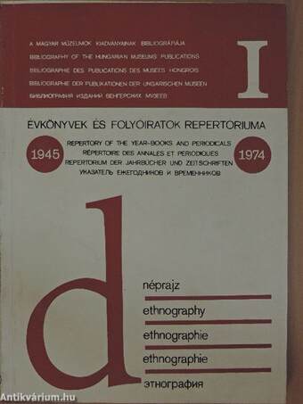 A magyar múzeumok kiadványainak bibliográfiája 1945-1974 I/d