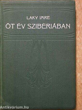 Öt év Szibériában (Tiltólistás kötet)