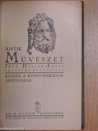 Antik művészet/A középkor s a renaissance művészete/Az újkor művészete/A magyar művészet története