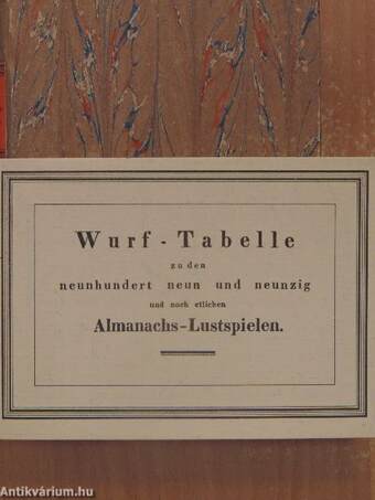 Neunhundert neun und neunzig und noch etliche Almanachs- Lustspiele durch den Würfel (gótbetűs)