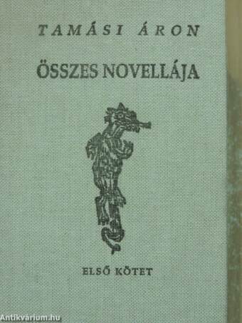 Tamási Áron összes novellája I-III.