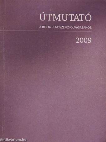 Útmutató a Biblia rendszeres olvasásához 2009