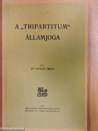 A "Tripartitum" államjoga