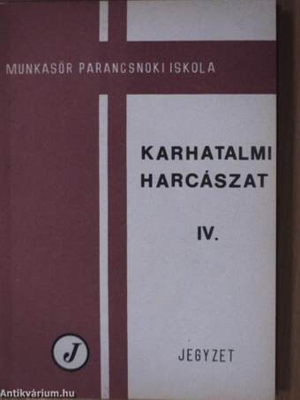 Karhatalmi harcászat IV.