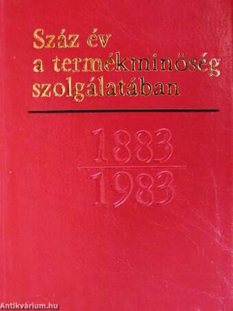 Száz év a termékminőség szolgálatában 1883-1983 (minikönyv) (számozott)