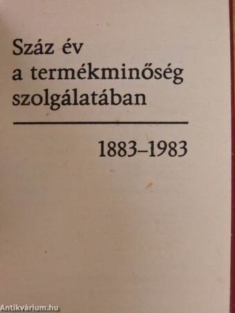 Száz év a termékminőség szolgálatában 1883-1983 (minikönyv) (számozott)