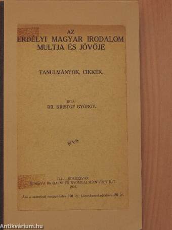 Az erdélyi magyar irodalom multja és jövője