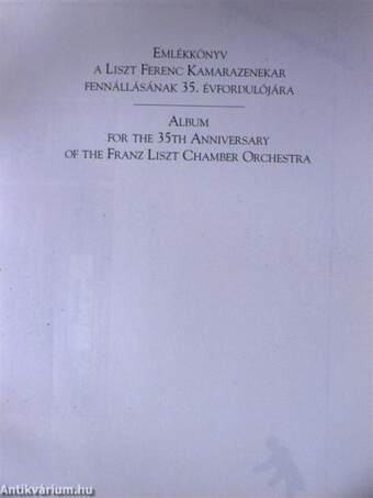 Emlékkönyv a Liszt Ferenc Kamarazenekar fennállásának 35. évfordulójára