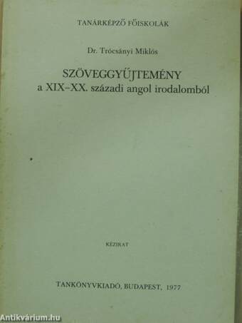 Szöveggyűjtemény a XIX-XX. századi angol irodalomból