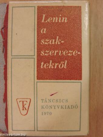 Lenin a szakszervezetekről (minikönyv)