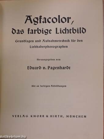 Agfacolor, das farbige Lichtbild