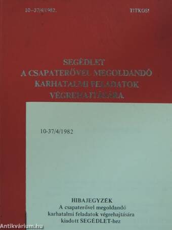 Segédlet a csapaterővel megoldandó karhatalmi feladatok végrehajtására