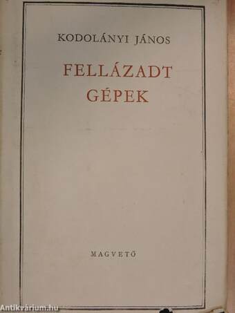 Fellázadt gépek I-II.