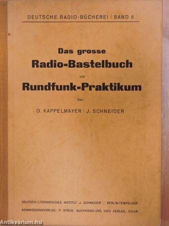 Das grosse Radio-Bastelbuch und Rundfunk-Praktikum