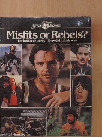 Misfits or Rebels?