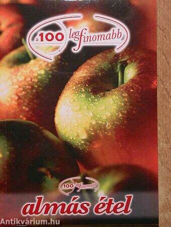 A 100 legfinomabb almás étel