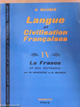 Cours de Langue et de Civilisation Francaises IV.