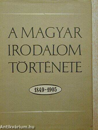 A magyar irodalom története 1849-1905