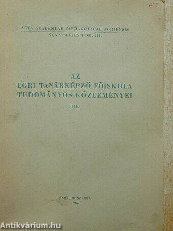 Az Egri Tanárképző Főiskola Tudományos Közleményei III.