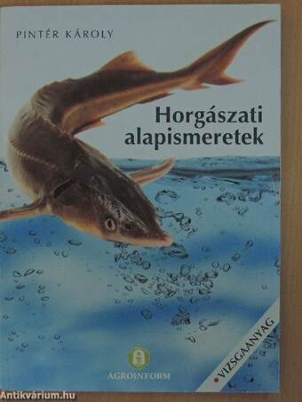 Horgászati alapismeretek