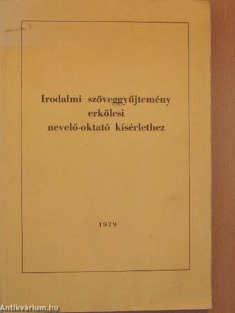 Irodalmi szöveggyűjtemény erkölcsi nevelő-oktató kísérlethez