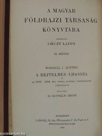 A rejtelmes Lhassza és az 1903.-1904. évi angol katonai ekszpedició története