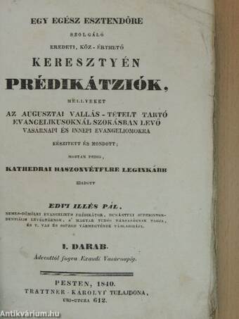 Egy egész esztendőre szolgáló eredeti, köz-érthető keresztyén prédikátziók I. (töredék)