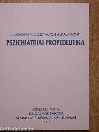 A pszichiátriai osztályon alkalmazott pszichiátriai propedeutika