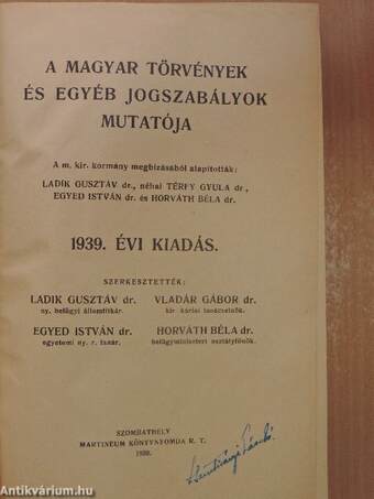 A magyar törvények és egyéb jogszabályok mutatója 1939. + Az 1939. évi kiadás pótfüzetei I-V.