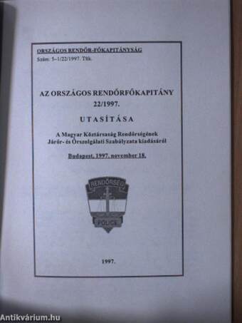 A Magyar Köztársaság Rendőrségének Járőr- és Őrszolgálati Szabályzata 22/1997.