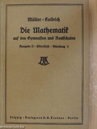 Die Mathematik auf den Gymnasien und Realschulen B/II. (gótbetűs)