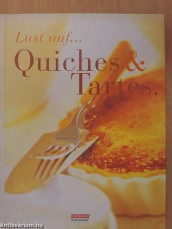 Lust auf... Quiches & Tartes