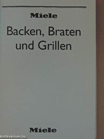 Backen, Braten und Grillen