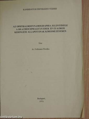 Az ophthalmodynamographia jelentősége a brachiocephalicus erek ép és kóros keringési állapotának kórismézésében