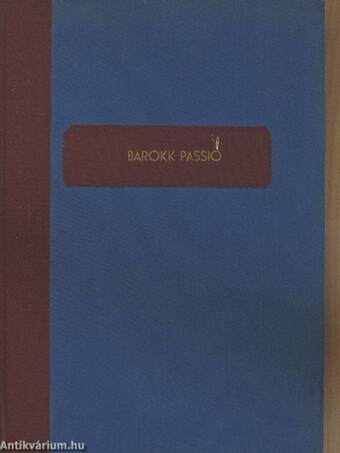 A Barokk passió című színházi dráma eredeti szövegkönyve