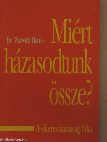 Miért házasodtunk össze?