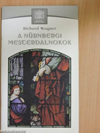 Richard Wagner: A nürnbergi mesterdalnokok