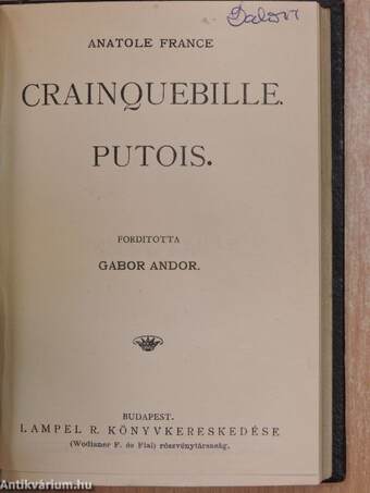 Sapho/A kaméliás hölgy/Crainquebille. Putois/Trilby/A boszorkány