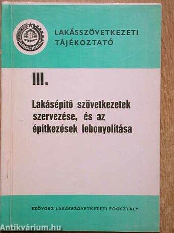 Lakásépítő szövetkezetek szervezése, és az építkezések lebonyolítása