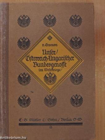 Unser Österreich-Ungarischer Bundesgenosse im Weltkriege (Gótbetűs)