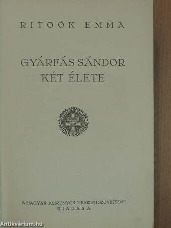 Gyárfás Sándor két élete