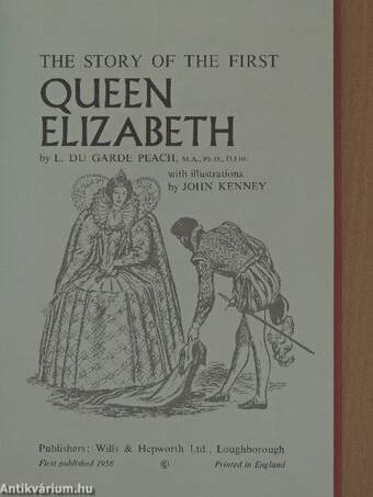 The story of the first Queen Elizabeth