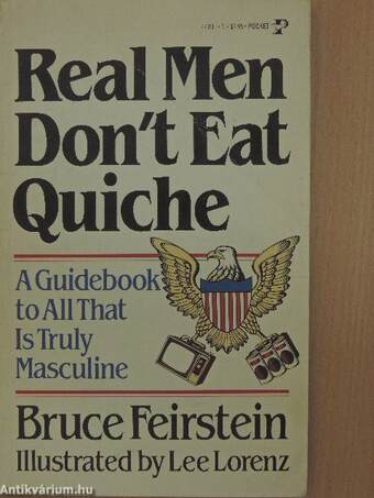 Real Men don't eat Quiche